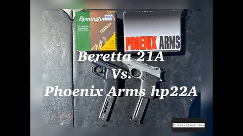 Beretta 21a vs. Phoenix Arms hp22a