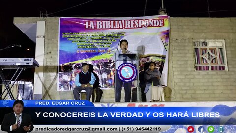 Y Conoceréis la Verdad y Os hará Libres - EDGAR CRUZ MINISTRIES