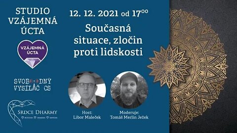 Libor Maleček: 12.12.2021 - Současná situace, zločin proti lidskosti