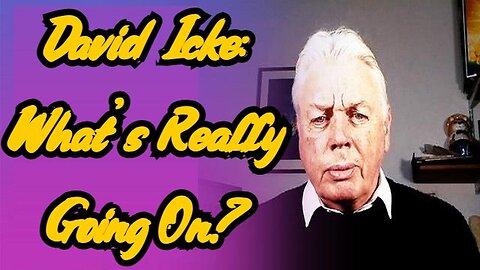 David Icke: What's Really Going On?