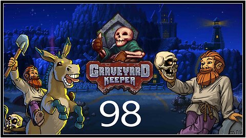 A Big Toothy Grin. - Graveyard Keeper (all DLC) - S1E98