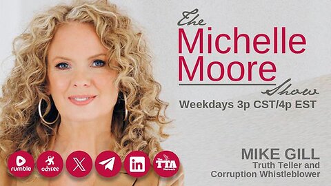 The Michelle Moore Show: Guest, Mike Gill ‘Tactics of the Deep State’