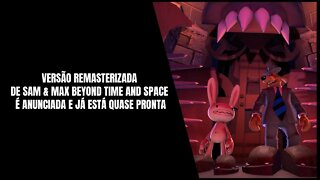 Sam & Max Beyond Time and Space Remastered é Anunciado para Nintendo Switch, Xbox One, Series e PC