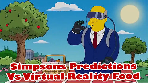 Simpsons Predictions Vs Virtual Reality Food 2024 - The Simpsons