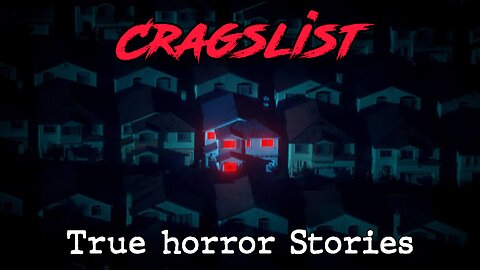 3 Terrifying Horror Stories: True Tales of Craigslist House Nightmares