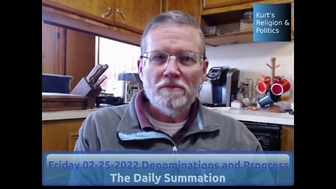 20220225 Denominations and Progress - The Daily Summation