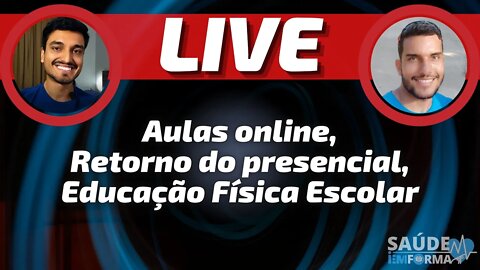 Relatos e Aprendizados das Aulas ONLINE e Retorno do PRESENCIAL na Educação Física ESCOLAR 🎙 Live