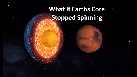 What If Earths Core Stopped Spinning