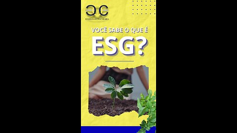 VOCÊ SABE O QUE ESG?