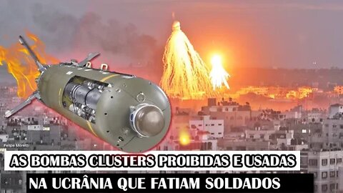 As Bombas Cluster Proibidas E Usadas Na Ucrânia Que Fatiam Soldados