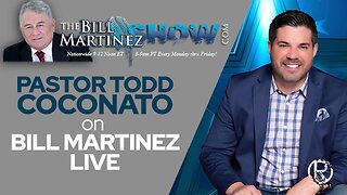 Pastor Todd Coconato on Bill Martinez LIVE!