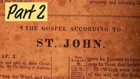 The Gospel of John - Part 2