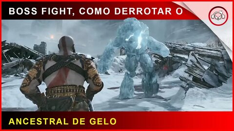 God of war, Boss Fight, Como derrotar o mini Boss Ancestral de Gelo | Super dica