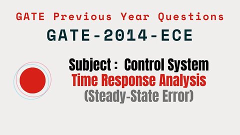 078 | GATE 2014 ECE | Time response Analysis | Control System Gate Previous Year Questions |