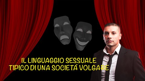 Il linguaggio sessuale tipico di una società volgare