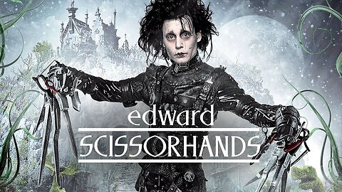 Edward Scissorhands ~ by Danny Elfman