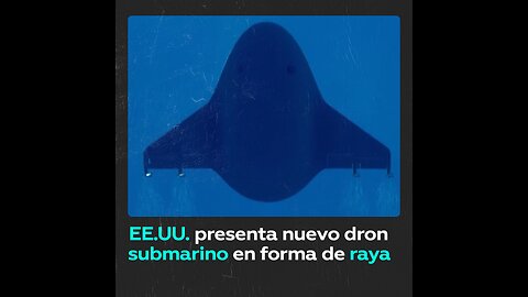 Presentan en EE.UU. un nuevo dron submarino “extra grande”