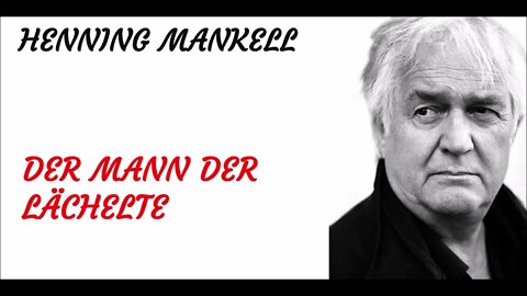 KRIMI Hörspiel - Henning Mankell - Kommissar Wallander - DER MANN DER LÄCHELTE