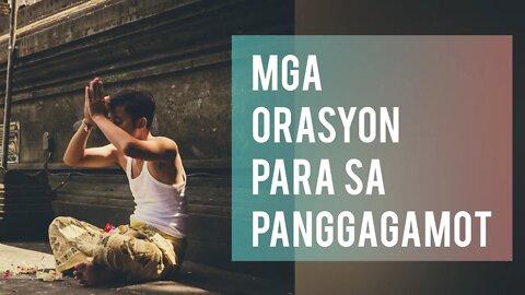 PANGGAGAMOT GAMIT ANG MGA FORMULA NA ORASYON