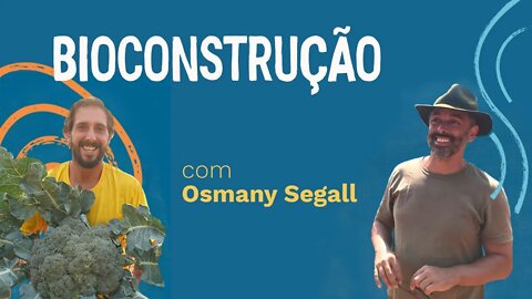 Bioconstrução com Osmany Segall