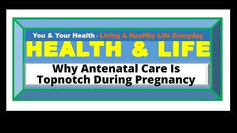 IMPORTANCE OF ANTENATAL CARE DURING PREGNANCY