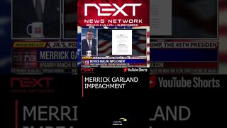 MERRICK GARLAND IMPEACHMENT #shorts