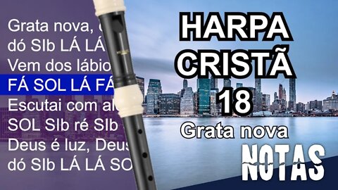 Harpa Cristã 018 - Grata nova - Cifra melódica