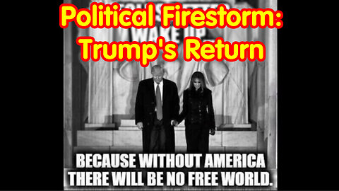 Political Firestorm: Trump's Return