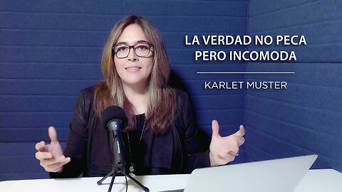 Karlet Muster - La verdad no peca pero incomoda