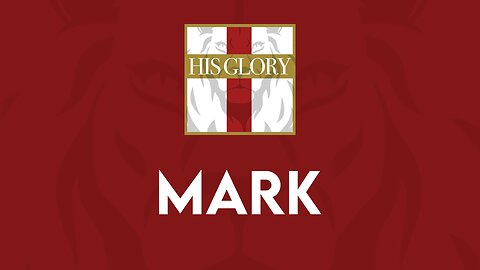 His Glory Bible Studies - Mark 9-12