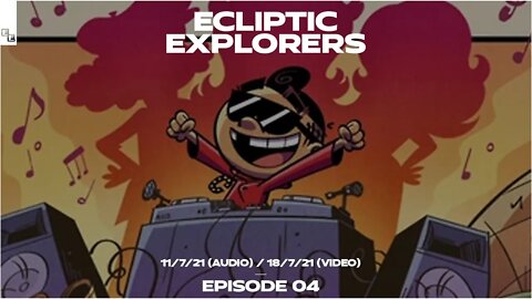 The Ecliptic Explorers Podcast - Episode 4: Spotlighting DJ Carl! [11 July 2021]