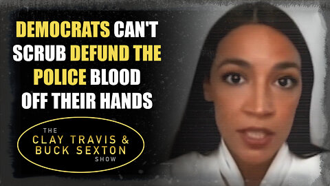 Democrats Can't Scrub Defund the Police Blood Off Their Hands