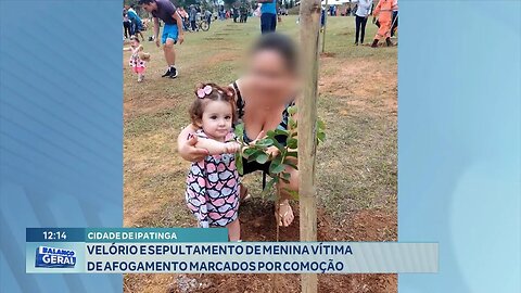 Cidade de Ipatinga: Velório e Sepultamento de Menina Vítima de Afogamento Marcados por Comoção.