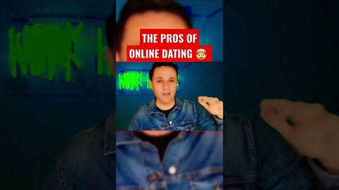 ADVICE for YOUNG MEN: The PROS of ONLINE DATING 🤯 #shorts