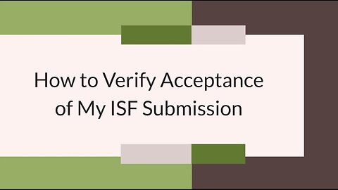 Is There a Way to Determine If My ISF Has Been Accepted?