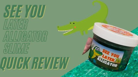 100% Honest Quick Review See You Later Alligator Bingsu Bead Slime