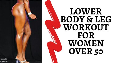 Lower Body and Leg Workout For Women Over 50