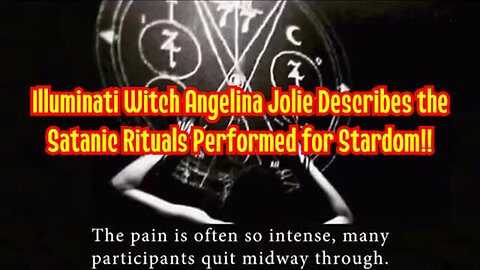 Q ~ Illuminati Witch Angelina Jolie Describes the Satanic Rituals Performed for Stardom!!