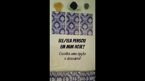 🔮Escolha uma opção e descubra se ELE/ELA PENSOU EM VOCÊ HOJE❗