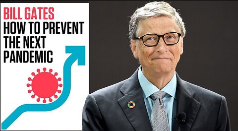 BILL GATES: HOW TO PREVENT THE NEXT PANDEMIC