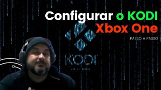 COMO CONFIGURAR O KODI NO XBOX ONE, CELULAR E NOTEBOOK 2022