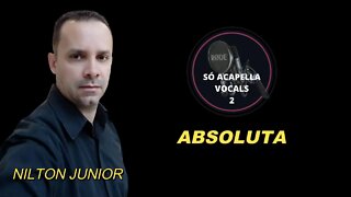 Absoluta - Negritude Junior /Nilton Junior ACapella