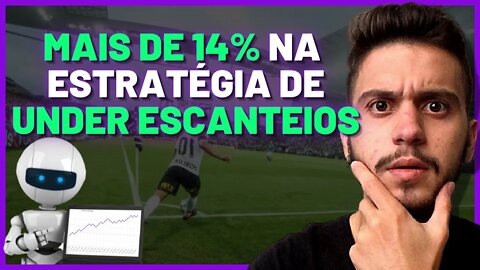 ROBÔ APOSTAS ESPORTIVAS | O QUE OBSERVAR EM UMA ESTRATÉGIA DE UNDER ESCANTEIOS (estudo no backtest)