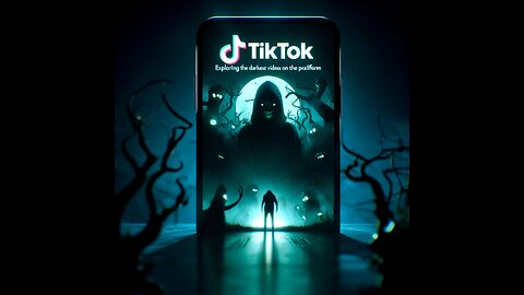 Terrifying TikTok: Exploring the Darkest Videos on the Platform