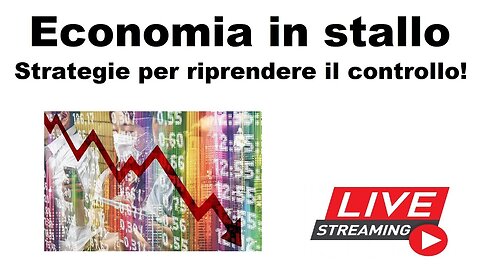 Economia in stallo: strategie per riprendere il controllo!