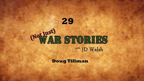 (Not Just) War Stories - Doug Tillman