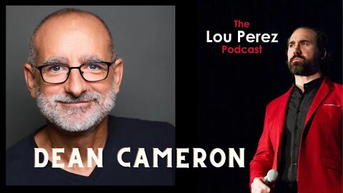 The Lou Perez Podcast Episode 14 - Dean Cameron