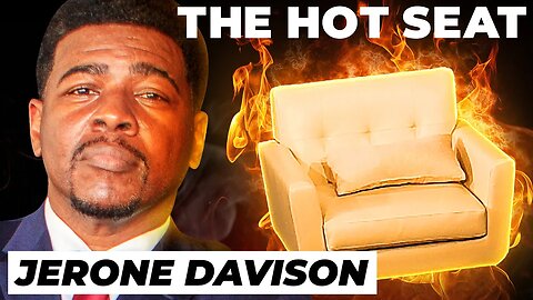 THE HOT SEAT with Jerone Davison!