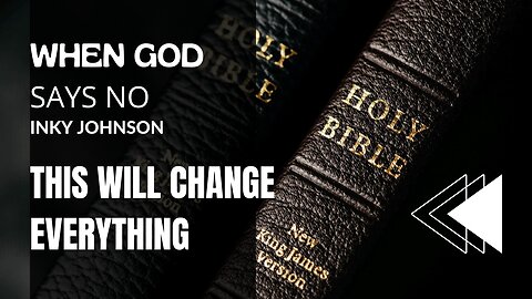 When God Says No - Inky Johnson | This Will Change Everything You Know