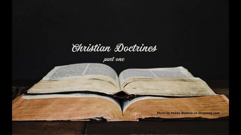 Christian Doctrines, part 1